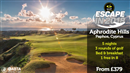 Time to Escape in 2018, with some fantastic offers such as this one to Cyprus....
https://www.golf-escapes.com/aphrodite-hills-hotel