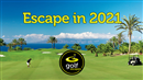 Escape in 2021...